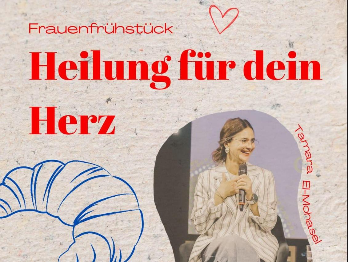 Flyer zum Frauenfrühstück mit Tamara El Mohasel zum Thema Heilung für dein Herz